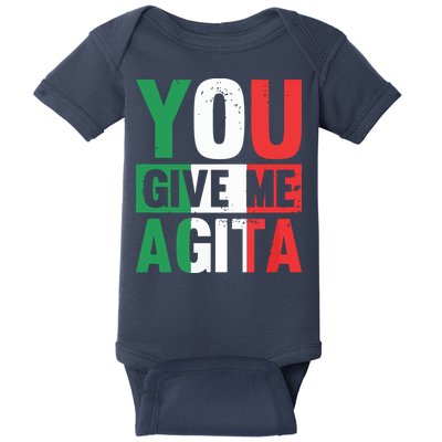 You Give Me Agita Funny Italian Saying Baby Bodysuit