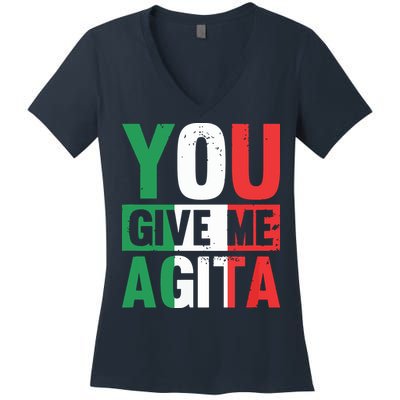 You Give Me Agita Funny Italian Saying Women's V-Neck T-Shirt