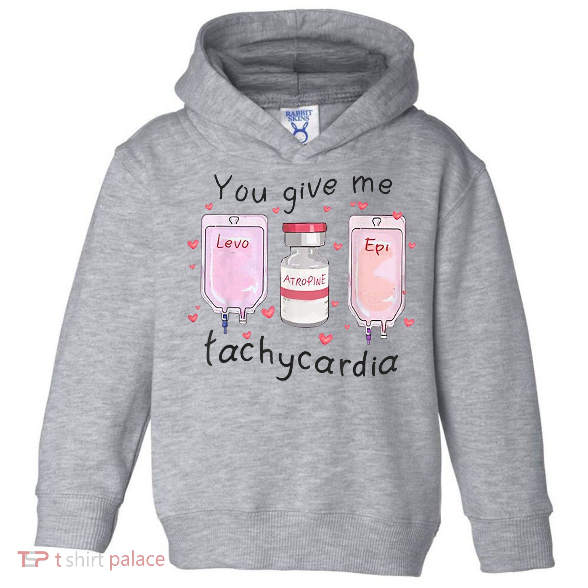 You Give Me Tachycardia Funny ICU Nurse Valentines Day Toddler Hoodie