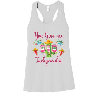 You Give Me Tach.Ycardia Nurse Cinco De Mayo Women's Racerback Tank