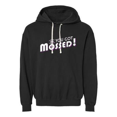 You Got Mossed Garment-Dyed Fleece Hoodie