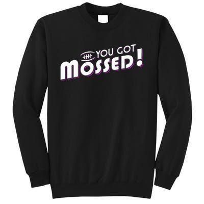 You Got Mossed Tall Sweatshirt