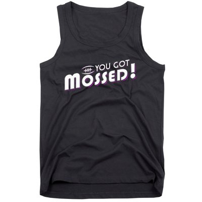 You Got Mossed Tank Top