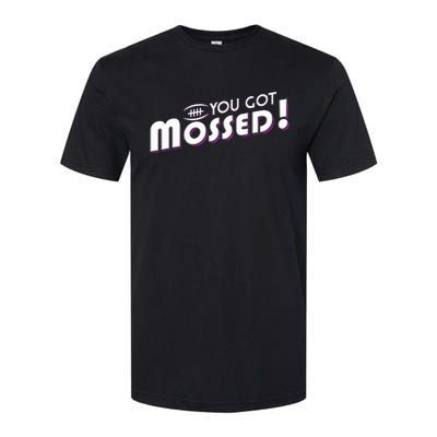 You Got Mossed Softstyle CVC T-Shirt