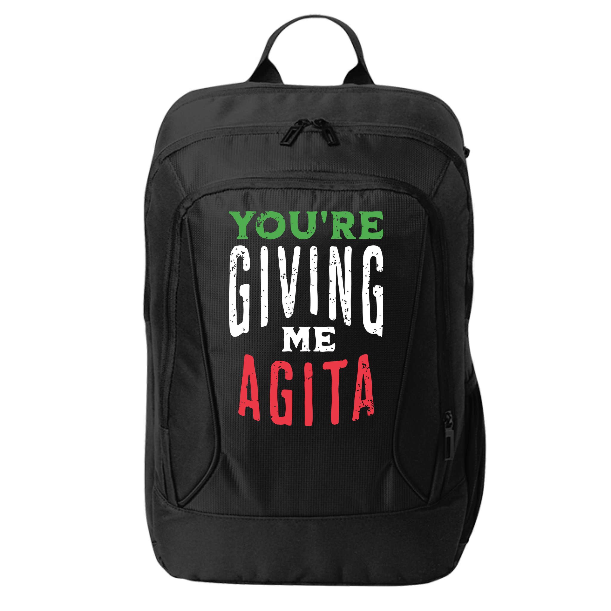 Youre Giving Me Agita Funny Italian Saying Quote City Backpack