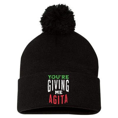 Youre Giving Me Agita Funny Italian Saying Quote Pom Pom 12in Knit Beanie