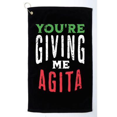 Youre Giving Me Agita Funny Italian Saying Quote Golf Towel