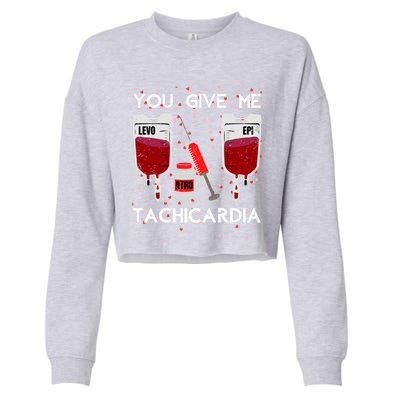 You Give Me Tachycardia Nurse Valentines Day Funny Nursing Gift Cropped Pullover Crew