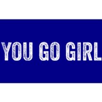 You Go Motivational Saying Gift Bumper Sticker