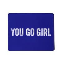 You Go Motivational Saying Gift Mousepad