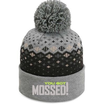 You Got Mossed The Baniff Cuffed Pom Beanie