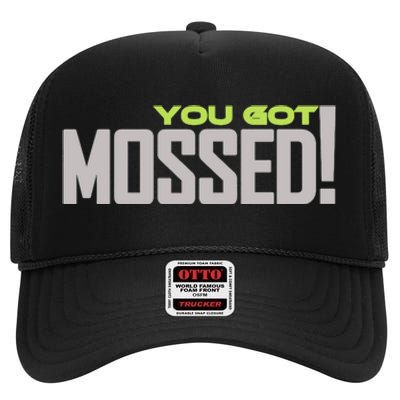 You Got Mossed High Crown Mesh Back Trucker Hat