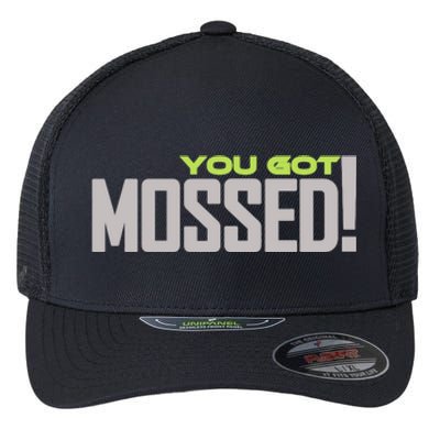 You Got Mossed Flexfit Unipanel Trucker Cap