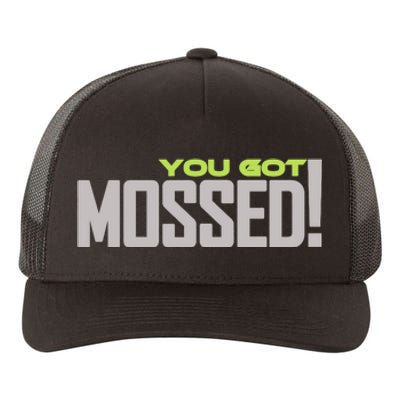 You Got Mossed Yupoong Adult 5-Panel Trucker Hat