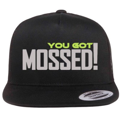 You Got Mossed Flat Bill Trucker Hat