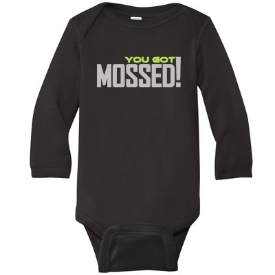 You Got Mossed Baby Long Sleeve Bodysuit