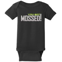 You Got Mossed Baby Bodysuit