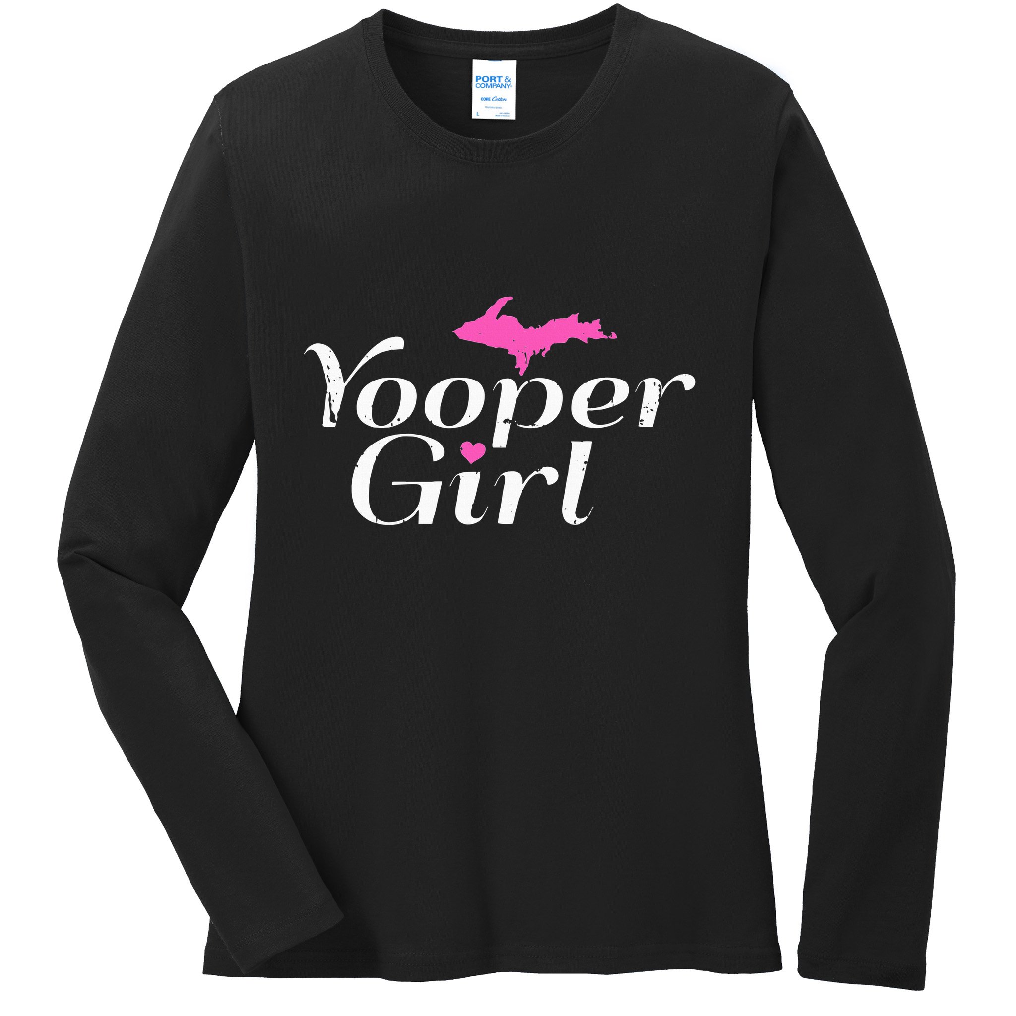 Yooper Girl Michigan Upper Peninsula Midwest Roots Ladies Long Sleeve Shirt