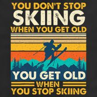 You Get Old When You Stop Skiing Winter Sports Lover Skier 11oz C Handle Ceramic Mug