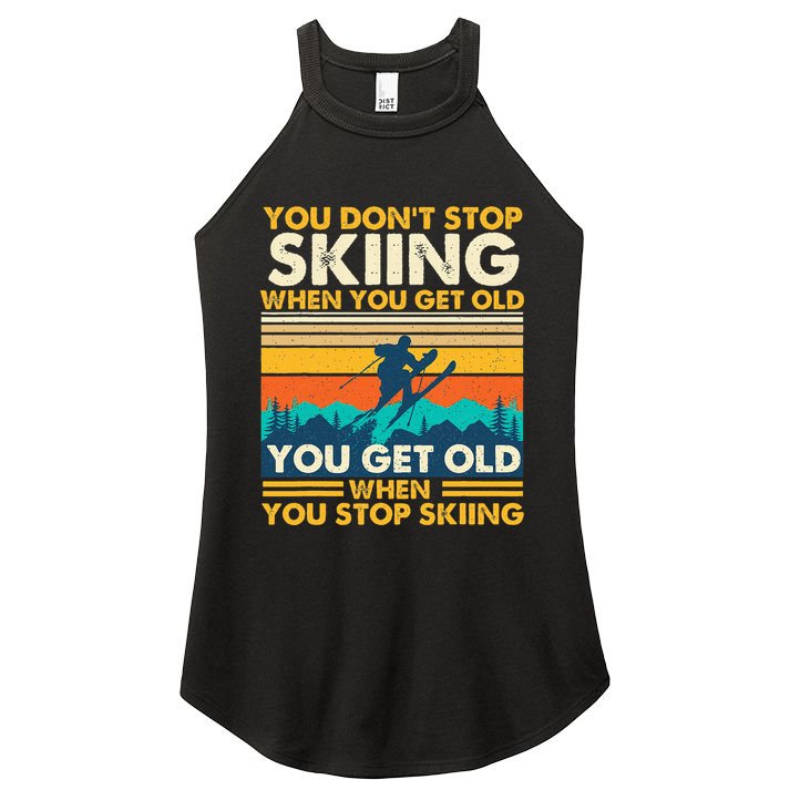 You Get Old When You Stop Skiing Winter Sports Lover Skier Women's Perfect Tri Rocker Tank