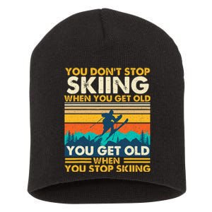 You Get Old When You Stop Skiing Winter Sports Lover Skier Short Acrylic Beanie