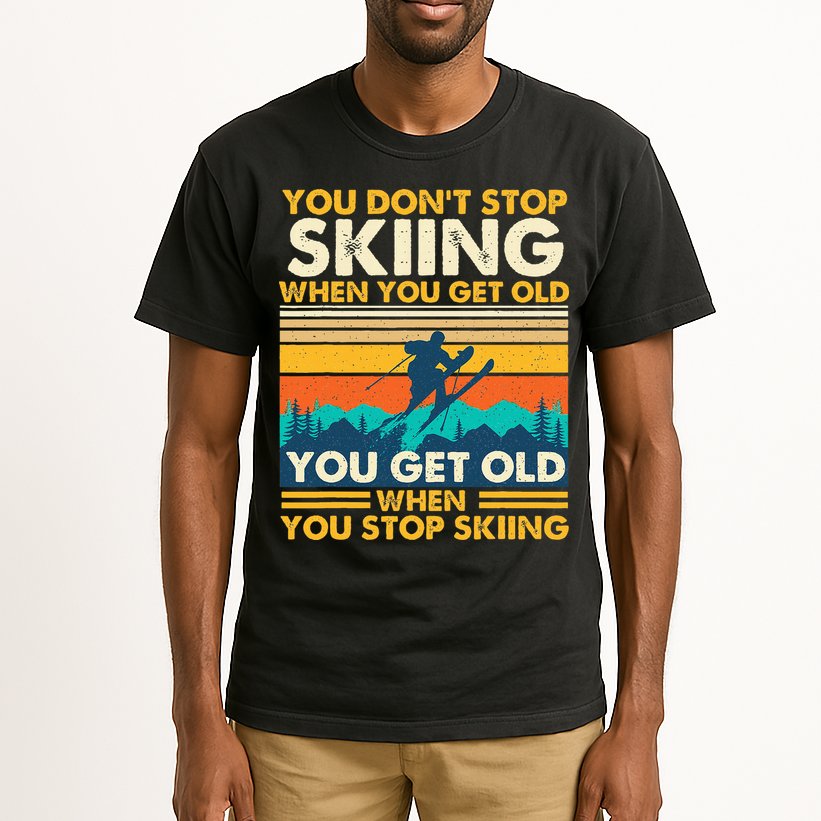You Get Old When You Stop Skiing Winter Sports Lover Skier Tall T-Shirt