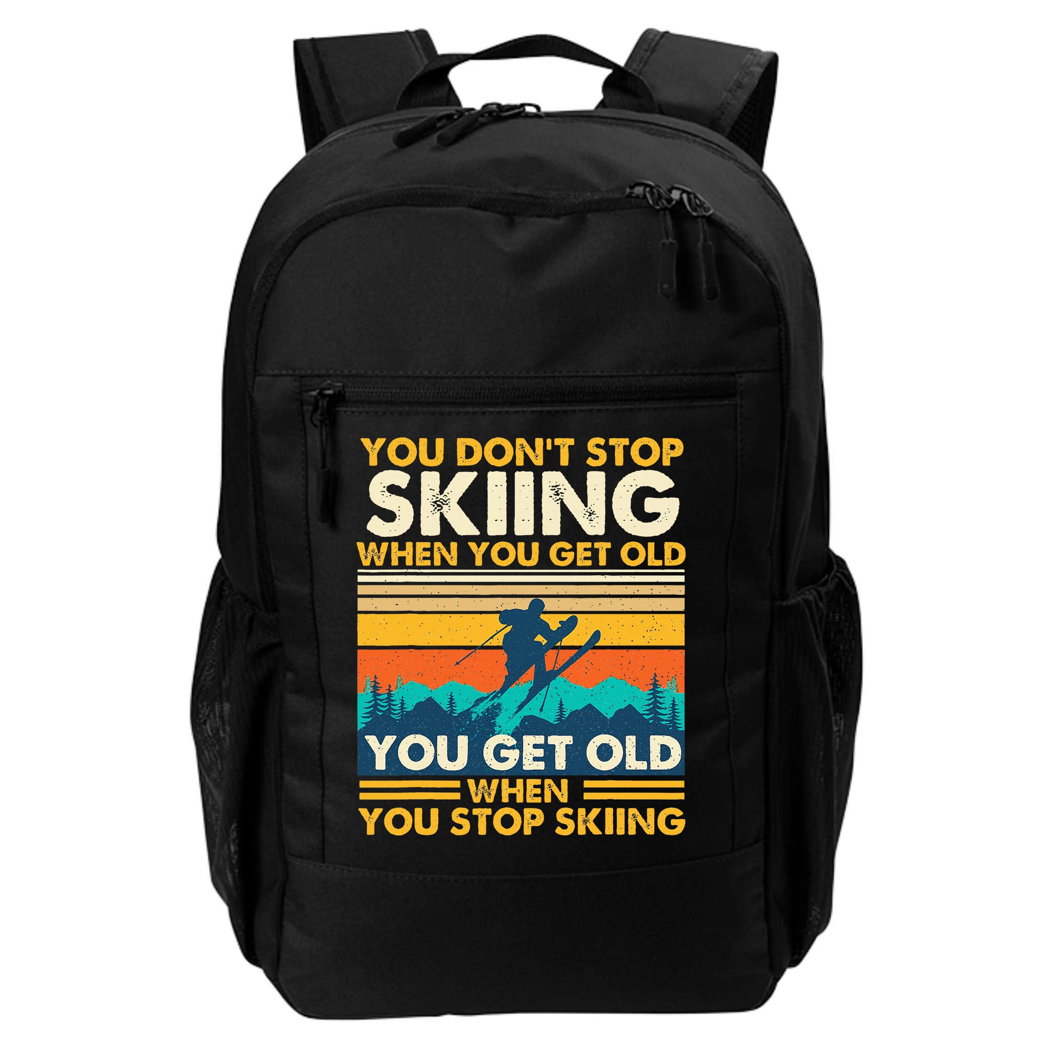 You Get Old When You Stop Skiing Winter Sports Lover Skier Backpack