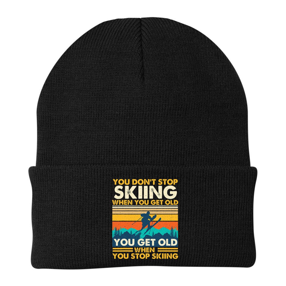 You Get Old When You Stop Skiing Winter Sports Lover Skier Beanie