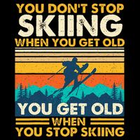 You Get Old When You Stop Skiing Winter Sports Lover Skier 16 in Basic Backpack