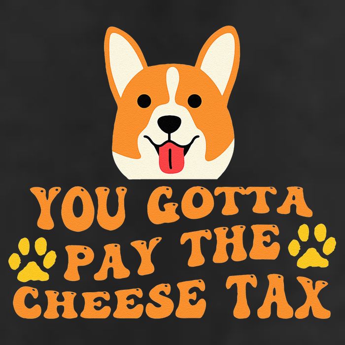 You Gotta Pay The Cheese Tax Funny Dog Meme Cool Comfort Performance Bucket Hat