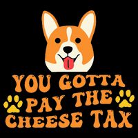 You Gotta Pay The Cheese Tax Funny Dog Meme 16 in Basic Backpack