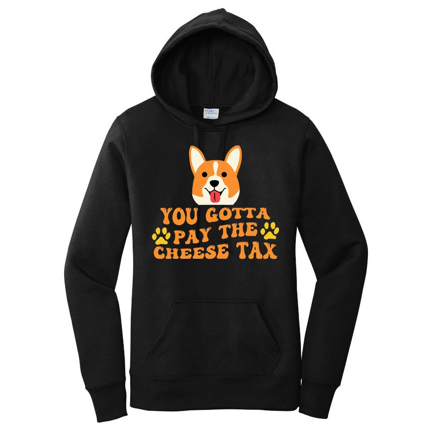 You Gotta Pay The Cheese Tax Funny Dog Meme Women's Pullover Hoodie