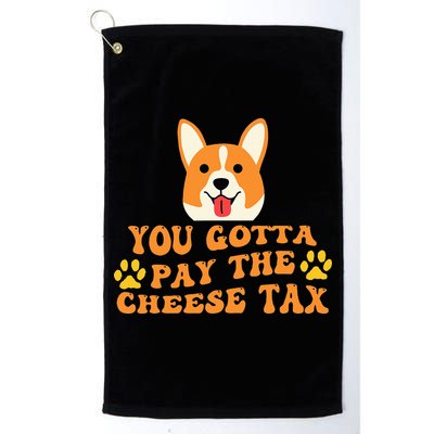 You Gotta Pay The Cheese Tax Funny Dog Meme Golf Towel