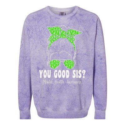 You Good Sis Mental Health Matters Awareness Human Brain Colorblast Crewneck Sweatshirt