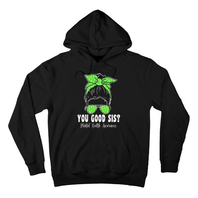 You Good Sis Mental Health Matters Awareness Human Brain Hoodie