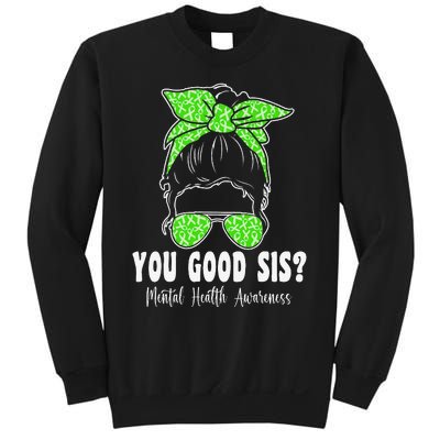 You Good Sis Mental Health Matters Awareness Human Brain Sweatshirt