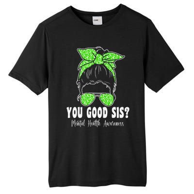 You Good Sis Mental Health Matters Awareness Human Brain Tall Fusion ChromaSoft Performance T-Shirt