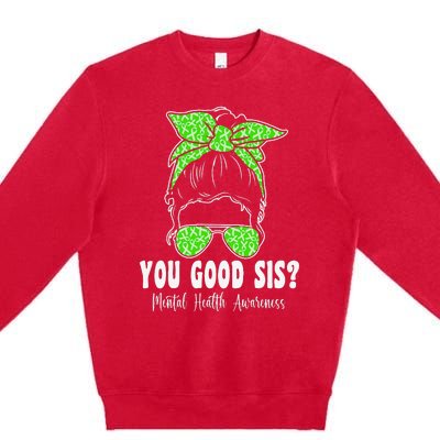 You Good Sis Mental Health Matters Awareness Human Brain Premium Crewneck Sweatshirt