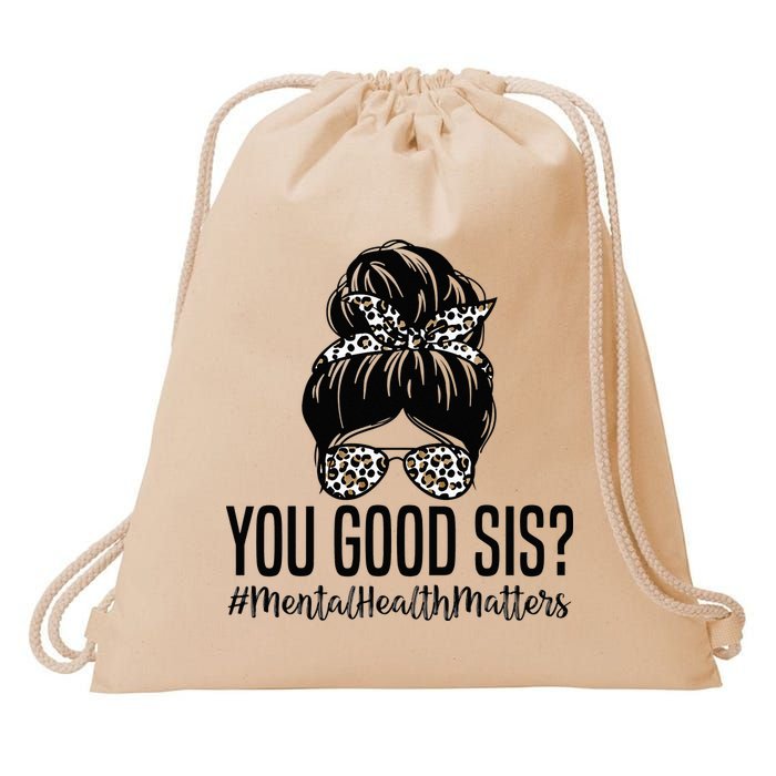 You Good Sis Mental Health Matters Trendy Psychologist Drawstring Bag