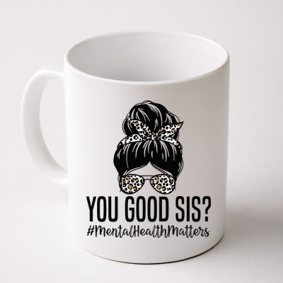 You Good Sis Mental Health Matters Trendy Psychologist Mug