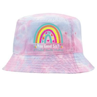 You Good Sis Mental Health Matters Awareness Human Brain Tie-Dyed Bucket Hat