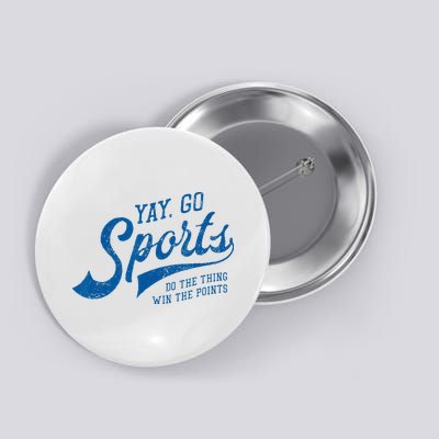 Yay Go Sports! Vintage Funny Sports Button