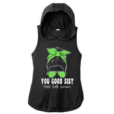 You Good Sis Mental Health Matters Awareness Human Brain Ladies PosiCharge Tri-Blend Wicking Draft Hoodie Tank