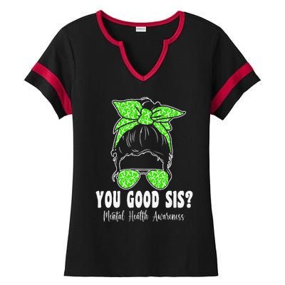 You Good Sis Mental Health Matters Awareness Human Brain Ladies Halftime Notch Neck Tee