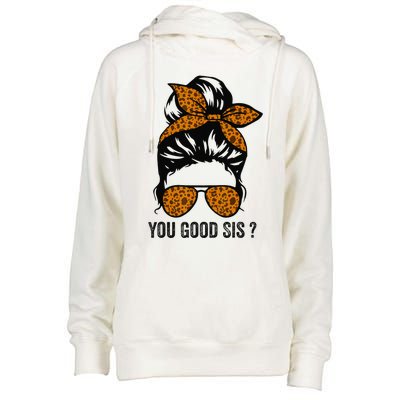 You Good Sis Mental Health Human Brain Counselor Therapist Womens Funnel Neck Pullover Hood