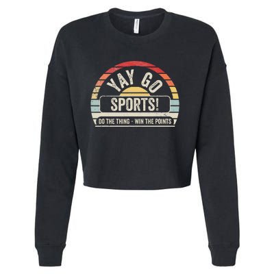 Yay Go Sports! Funny Sports Cropped Pullover Crew