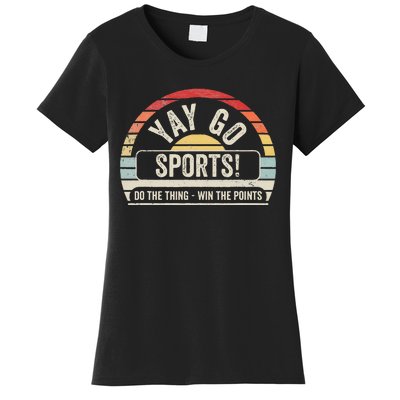 Yay Go Sports! Funny Sports Women's T-Shirt