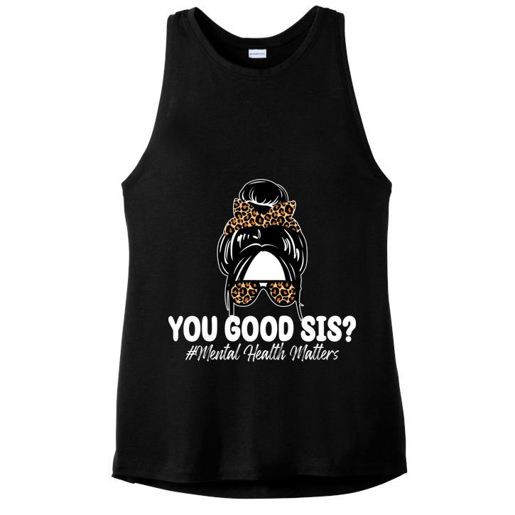 You Good Sis Mental Health Matters Hair Bun Ladies PosiCharge Tri-Blend Wicking Tank