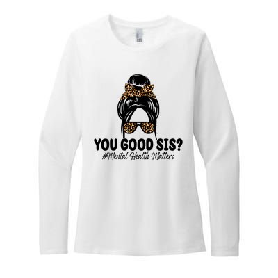 You Good Sis Mental Health Matters Hair Bun Womens CVC Long Sleeve Shirt