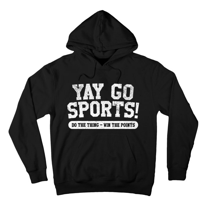 Yay Go Sports! Funny Sports Hoodie